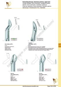 Extracting forceps, English pattern, upper jaw, incisors and bicuspids, incisors and cuspids, Molar, root fragments and small roots (also for lower jaw), Tomes, Nevius, Nevius